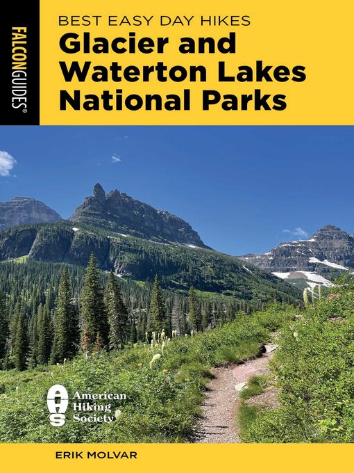 Title details for Best Easy Day Hikes Glacier and Waterton Lakes National Parks by Erik Molvar - Available